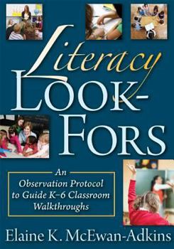 Paperback Literacy Look-Fors: An Observation Protocol to Guide K-6 Classroom Walkthroughs Book