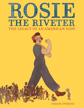 Hardcover Rosie the Riveter: The Legacy of an American Icon Book