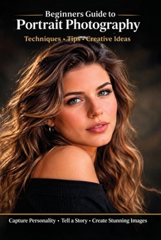 Beginners Guide to Portrait Photography - 2nd Edition