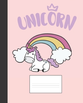 Paperback Unicorn Notebook: Lined College Ruled Composition Note Book to Draw and Write In - School Supplies for Elementary, Highschool and Colleg Book