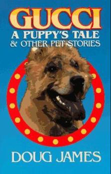 Paperback Gucci: A Puppy's Tale & Other Pet Stories Book