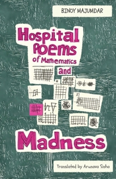 Hospital Poems of Mathematics and Madness