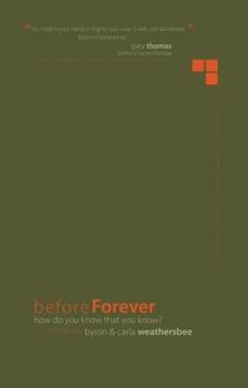 Paperback Before Forever: How Do You Know That You Know? Book