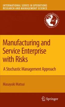 Hardcover Manufacturing and Service Enterprise with Risks: A Stochastic Management Approach Book