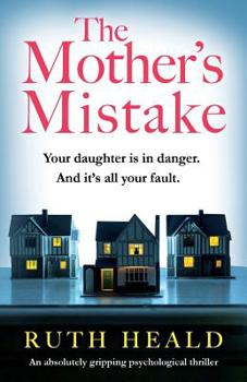 Paperback The Mother's Mistake: An absolutely gripping psychological thriller Book