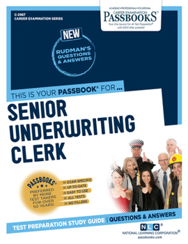 Paperback Senior Underwriting Clerk (C-2987): Passbooks Study Guide Volume 2987 Book