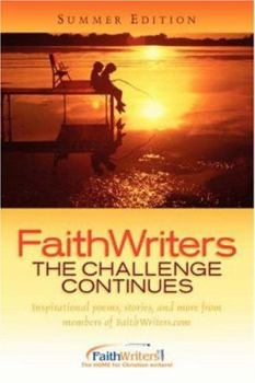 Paperback FaithWriters-The Challenge Continues-Summer Edition Book