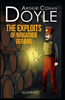 Paperback The Exploits of Brigadier Gerard Illustrated Book