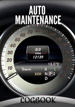 Paperback Auto Maintenance Logbook: Versatile - Regular follow-up - Track of repairs - Up to date maintenance - Record - Mileage log - Vehicles - Cars - M Book