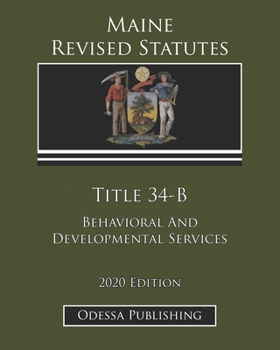 Maine Revised Statutes 2020 Edition Title 34-B Behavioral And Developmental Services