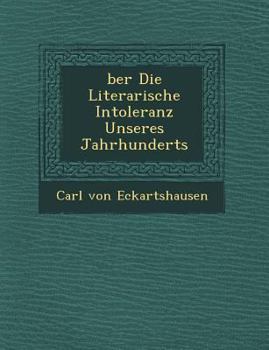 Paperback Ber Die Literarische Intoleranz Unseres Jahrhunderts [German] Book