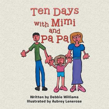 Paperback Ten Days with Mimi and Pa Pa Book
