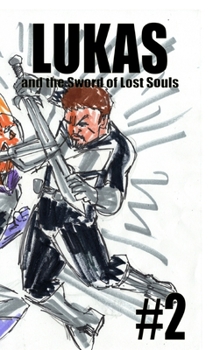 Hardcover Lukas and the Sword of Lost Souls #2 Book
