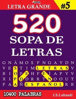 Paperback 520 SOPA DE LETRAS #5 (10400 PALABRAS) Letra Grande [Spanish] Book