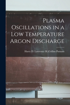 Paperback Plasma Oscillations in a Low Temperature Argon Discharge Book