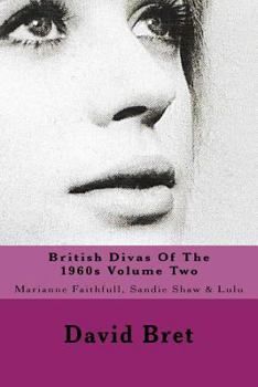 Paperback British Divas Of The 1960s Volume Two: Marianne Faithfull, Sandie Shaw & Lulu Book