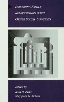 Paperback Exploring Family Relationships With Other Social Contexts Book