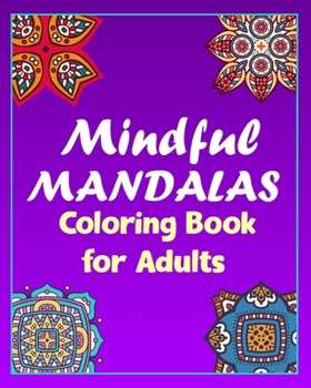 Paperback mindful mandalas coloring book for adults: 100 Creative Mandala pages/100 pages/8/10, Soft Cover, Matte Finish/Mandala coloring book