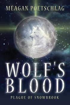 Paperback Wolf's Blood: Plague of Snowbrook Book