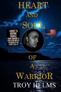 Paperback Heart And Soul Of A Warrior Book