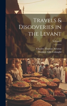 Hardcover Travels & Discoveries in the Levant; Volume 2 Book