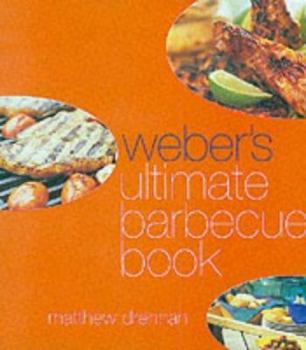 Hardcover Weber's Ultimate Barbecue Book