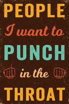 People I Want to Punch in the Throat Notebook Vintage: Funny Wide-Ruled Notepad for Coworkers