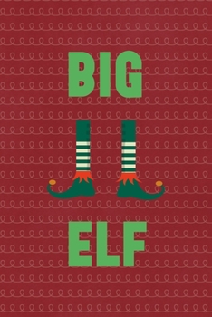 Paperback Big Elf: All Purpose 6x9 Blank Lined Notebook Journal Way Better Than A Card Trendy Unique Gift Red Elf Book