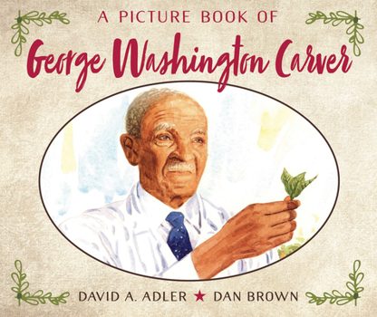A Picture Book of George Washington Carver (Picture Book Biography) - Book  of the Picture Book Biography