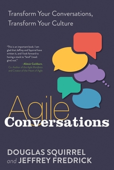 Paperback Agile Conversations: Transform Your Conversations, Transform Your Culture Book