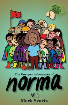 Paperback The Unsuper Adventures of Norma Book