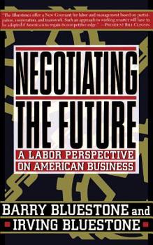 Paperback Negotiating the Future: A Labor Perspective on American Business Book