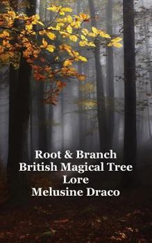 Paperback Root and Branch: British Magical Tree Lore Book