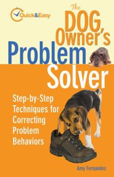Paperback The Dog Owner's Problem Solver: Step-By-Step Techniques for Correcting Problem Behaviors Book