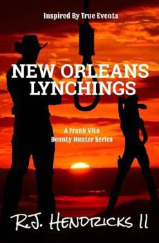 Paperback New Orleans Lynchings: A Frank Vito Bounty Hunter Series Book