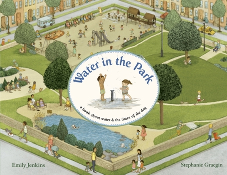 Hardcover Water in the Park: A Book about Water & the Times of the Day Book