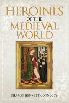 Hardcover Heroines of the Medieval World Book