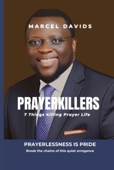 Paperback PrayerKillers: 7 Things Killing Prayer Life Book