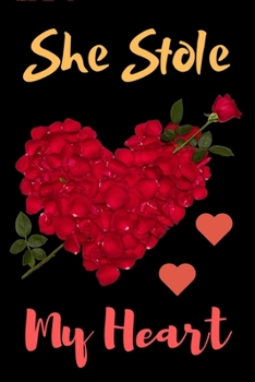 She Stole My Heart: Best Valentines Day Notebook, Journal To Write In, Memory Book, line Journal, Couple Diary