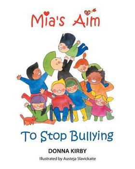 Paperback Mia's Aim To Stop Bullying Book