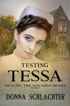 Paperback Testing Tessa (Healing the Wounded Heart) Book