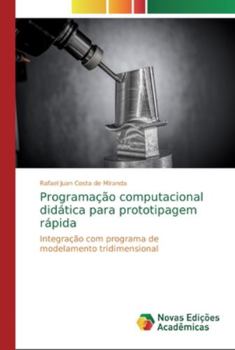 Paperback Programação computacional didática para prototipagem rápida [Portuguese] Book