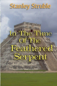 Paperback In the Time of the Feathered Serpent Book