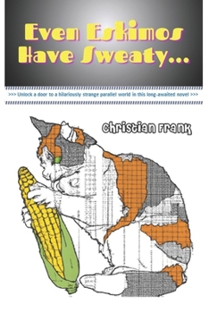 Paperback Even Eskimos Have Sweaty... Book