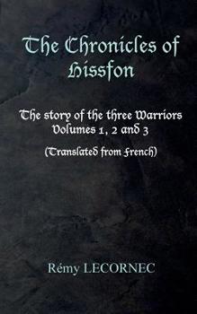 Paperback The Chronicles of Hissfon: The story of the three Warriors Book