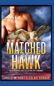 Paperback Matched to His Hawk: An M/M Mpreg Shifter Dating App Romance Book