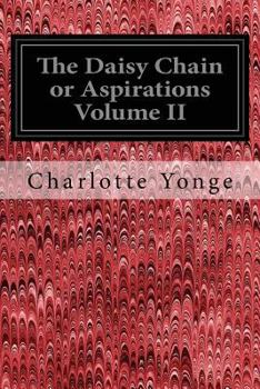 Paperback The Daisy Chain or Aspirations Volume II Book