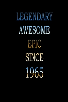 Paperback Legendary Awesome Epic since 1965: Notebook/ Journal Gift, 120 pages, 6?9, Soft Cover, Matte Finish Book