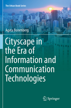 Cityscape in the Era of Information and Communication Technologies - Book  of the Urban Book Series