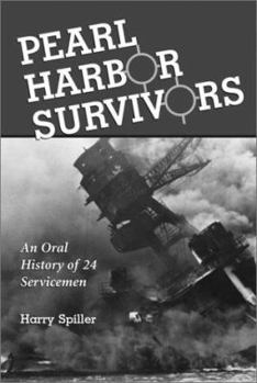 Paperback Pearl Harbor Survivors: An Oral History of 24 Servicemen Book